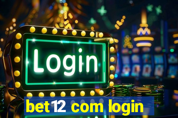 bet12 com login